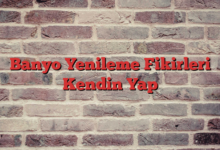 Banyo Yenileme Fikirleri Kendin Yap