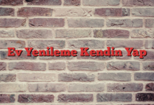 Ev Yenileme Kendin Yap