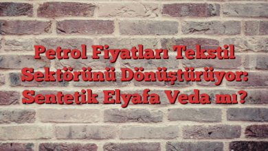 Petrol Fiyatları Tekstil Sektörünü Dönüştürüyor: Sentetik Elyafa Veda mı?